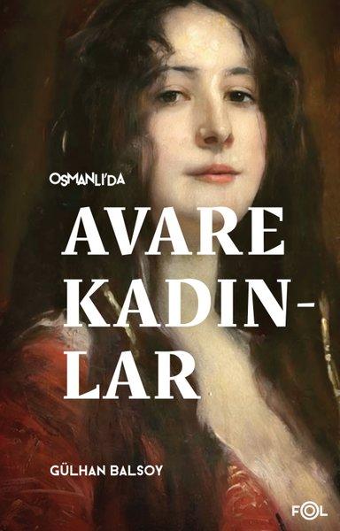 Osmanlı'da Avare Kadınlar | Fol Kitap (İnce Kapak) - Resim 1