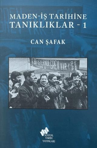 Maden-İş Tarihine Tanıklıklar - 1 | Sosyal Tarih Yayınları (Ciltsiz) - Resim 1