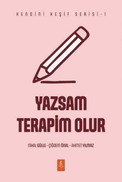Yazsam Terapim Olur - Kendini Keşif Serisi 1 | Nobel Bilimsel Eserler (İnce Kapak) - Resim 1