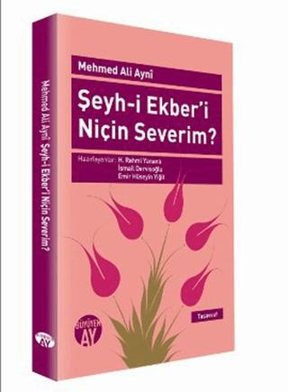 Şeyh-i Ekber’i Niçin Severim? | Büyüyen Ay Yayınları (Ciltsiz) - Resim 1