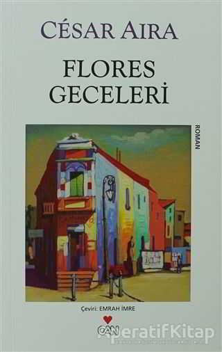 Flores Geceleri - Cesar Aira - Can Yayınları - Resim 1