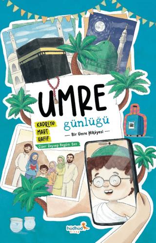 Umre Günlüğü - Bir Umre Hikayesi | Hüdhüd Kitap (Ciltsiz) - Resim 1