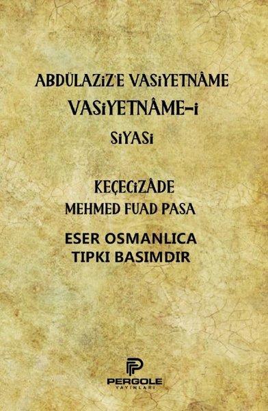 Abdülaziz'e Vasiyetname Vasiyetname-i Siyasi | Pergole (İnce Kapak) - Resim 1