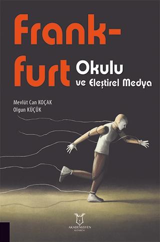 Frankfurt Okulu ve Eleştirel Medya | Akademisyen Kitabevi (Ciltsiz) - Resim 1