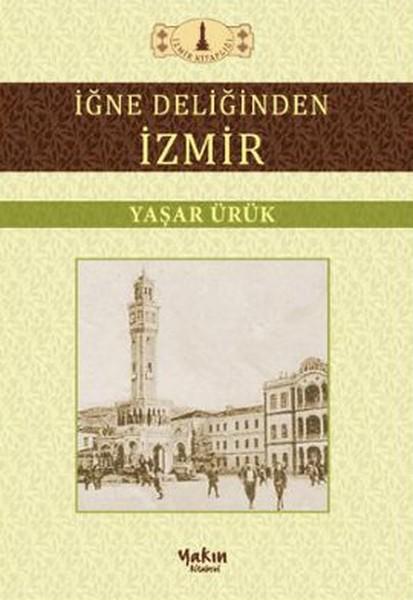 İğne Deliğinden İzmir | Yakın Kitabevi (İnce Kapak) - Resim 1