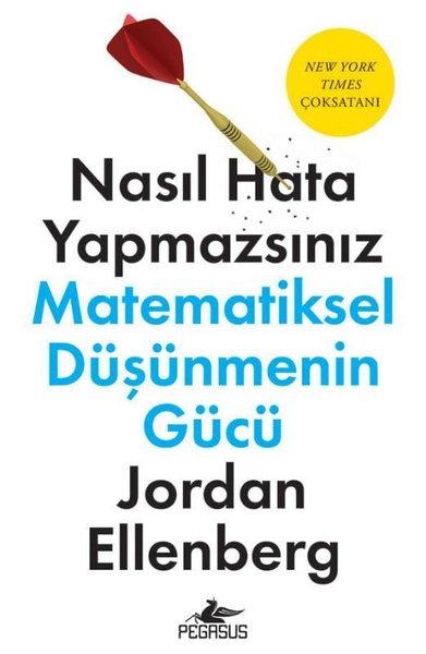 Nasıl Hata Yapmazsınız: Matematiksel Düşünmenin Gücü | Pegasus (İnce Kapak) - Resim 1