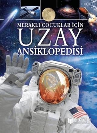 Uzay Ansiklopedisi - Meraklı Çocuklar İçin | Bilgiyolu Kültür Yayınları (Ciltli) - Resim 1