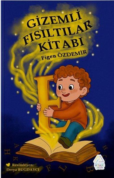 Gizemli Fısıltılar Kitabı | Mahlas Çocuk (İnce Kapak) - Resim 1