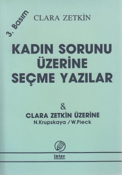 Kadın Sorunu Üzerine Seçme Yazılar Clara Zetkin Üzerine | İnter (İnce Kapak) - Resim 1