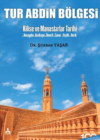 Tur Abdin Bölgesi - Kilise ve Manastırlar Tarihi | Sonçağ Yayınları (Ciltsiz) - Resim 1