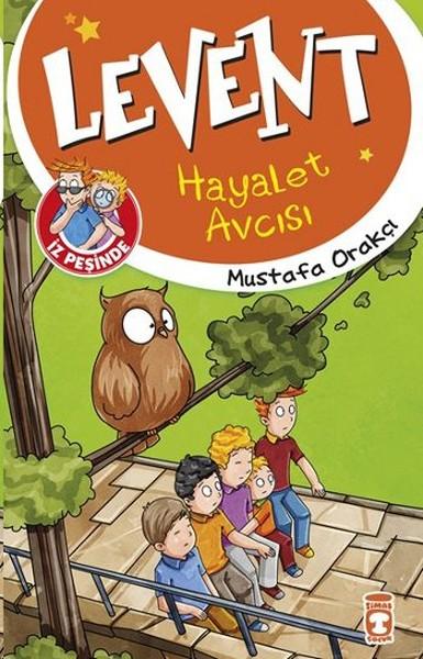 Levent İz Peşinde - Hayalet Avcısı | Timaş Çocuk (İnce Kapak) - Resim 1