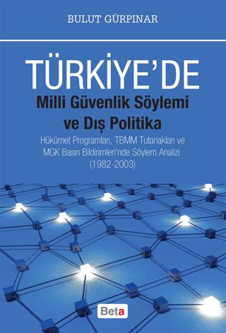 Türkiye'de Milli Güvenlik Söylemi ve Dış Politika | Beta Yayınevi (Ciltsiz) - Resim 1