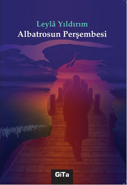 Albatrosun Perşembesi | Gita Yayınevi - Yayınevi Genel Dizisi (e-Kitap) - Resim 1