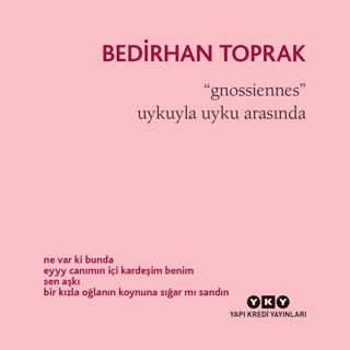 Gnossiennes / Uykuyla Uyku Arasında