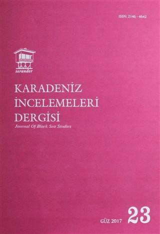 Karadeniz İncelemeleri Dergisi Sayı: 23 Güz 2017 | Serander Yayınları (Ciltsiz) - Resim 1
