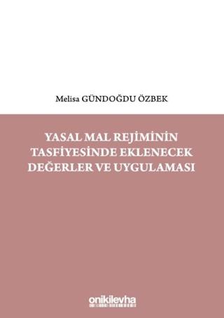 Yasal Mal Rejiminin Tasfiyesinde Eklenecek Değerler ve Uygulaması | On İki Levha Yayınları (Ciltli) - Resim 1