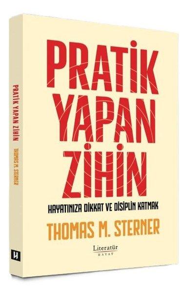 Pratik Yapan Zihin - Hayatınıza Dikkat ve Disiplin Katmak | Literatür Hayat (İnce Kapak) - Resim 1