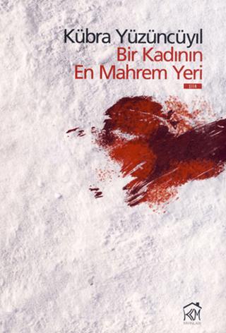 Bir Kadının En Mahrem Yeri