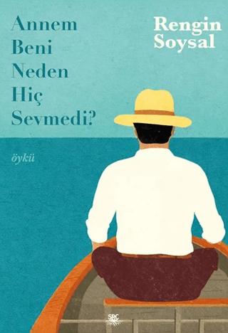 Annem Beni Neden Hiç Sevmedi? | SRC Kitap (Ciltsiz) - Resim 1