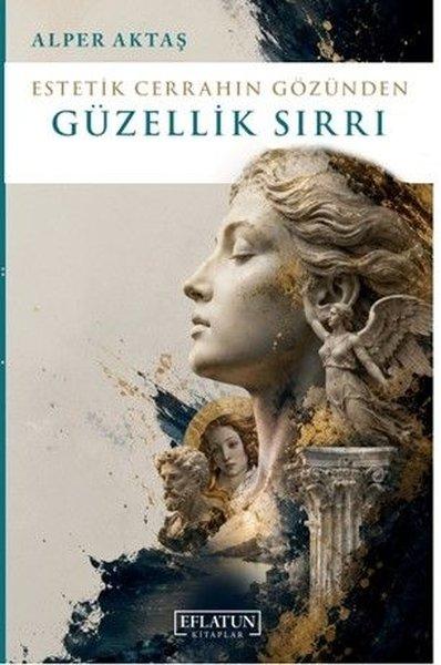 Estetik Cerrahın Gözünden Güzellik Sırrı | Eflatun Kitaplar (İnce Kapak) - Resim 1