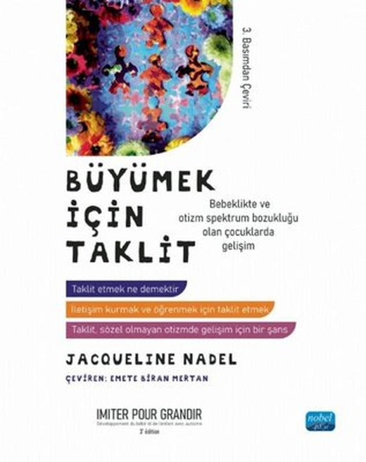 Büyümek İçin Taklit - Bebeklikte ve Otizm Spektrum Bozukluğu Olan Çocuklarda Gelişim | Nobel Akademik Yayıncılık (İnce Kapak)
