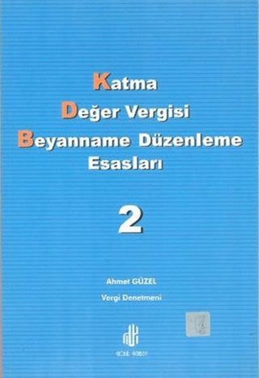 Katma Değer Vergisi Beyanname Düzenleme Esasları 2. Cilt | Adana Nobel Kitabevi (Ciltsiz)