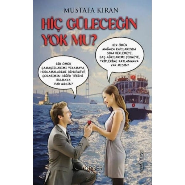 Hiç Güleceğin Yok mu? | Örger Yayınları (İnce Kapak)