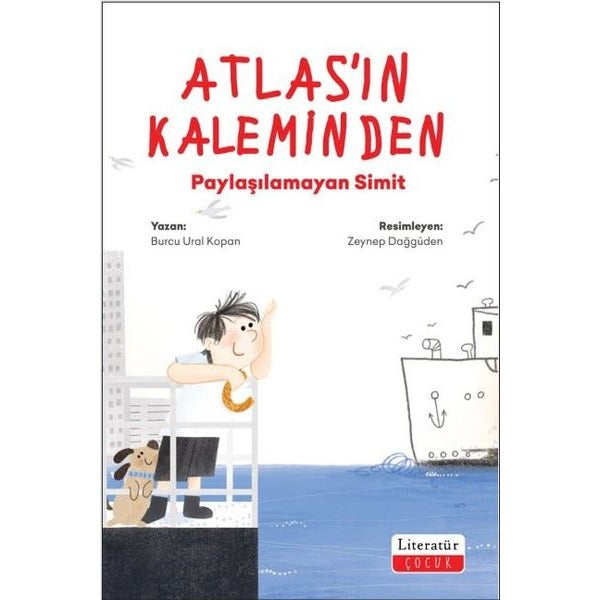 Atlas'ın Kaleminden Paylaşılamayan Simit | Literatür Çocuk (İnce Kapak)