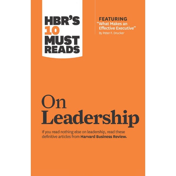 HBR's 10 Must Reads on Leadership (with featured article What Makes an Effective Executive by Pet | Harvard Business Review Press (İnce Kapak)