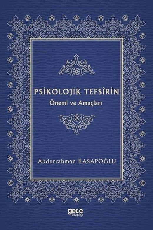 Psikolojik Tefsirin Önemi ve Amaçları | Gece Kitaplığı (İnce Kapak)