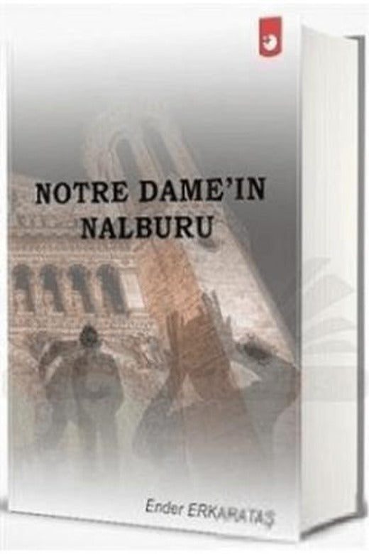 Notre Dame‘ın Nalburu | Artı Farma (Ciltsiz)