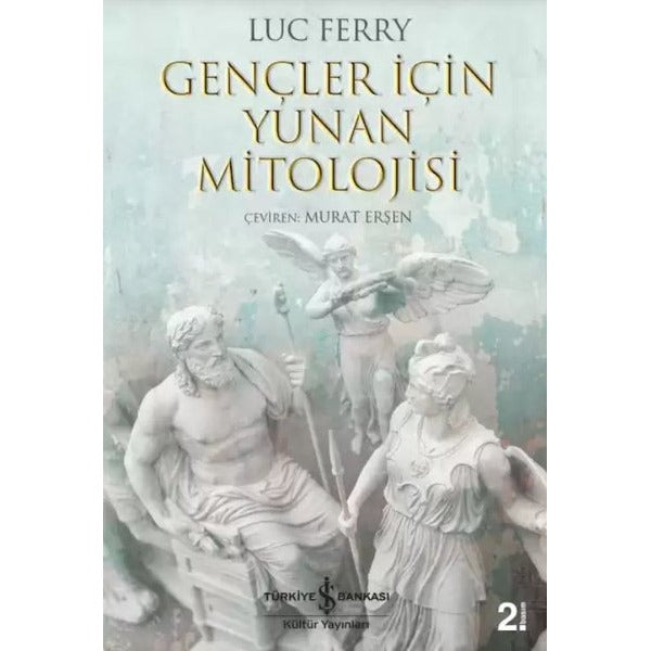 Gençler İçin Yunan Mitolojisi | İş Bankası Kültür Yayınları (İnce Kapak)
