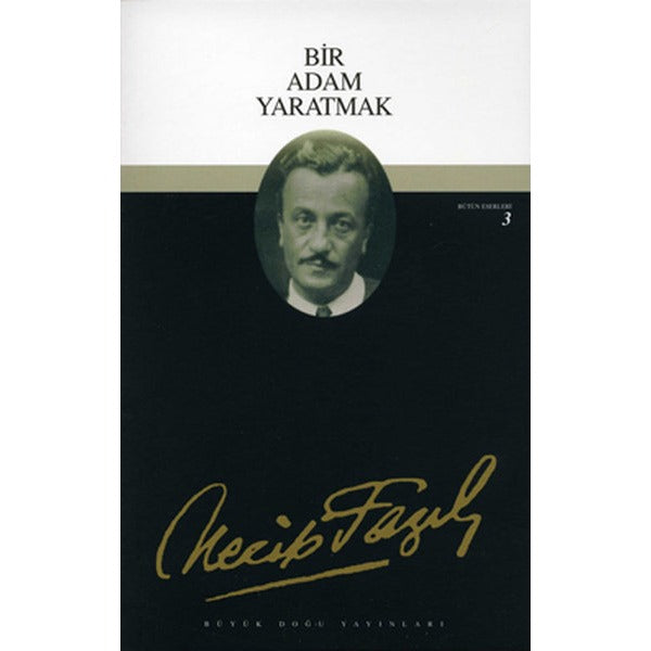 Bir Adam Yaratmak | Büyük Doğu Yayınları (İnce Kapak)