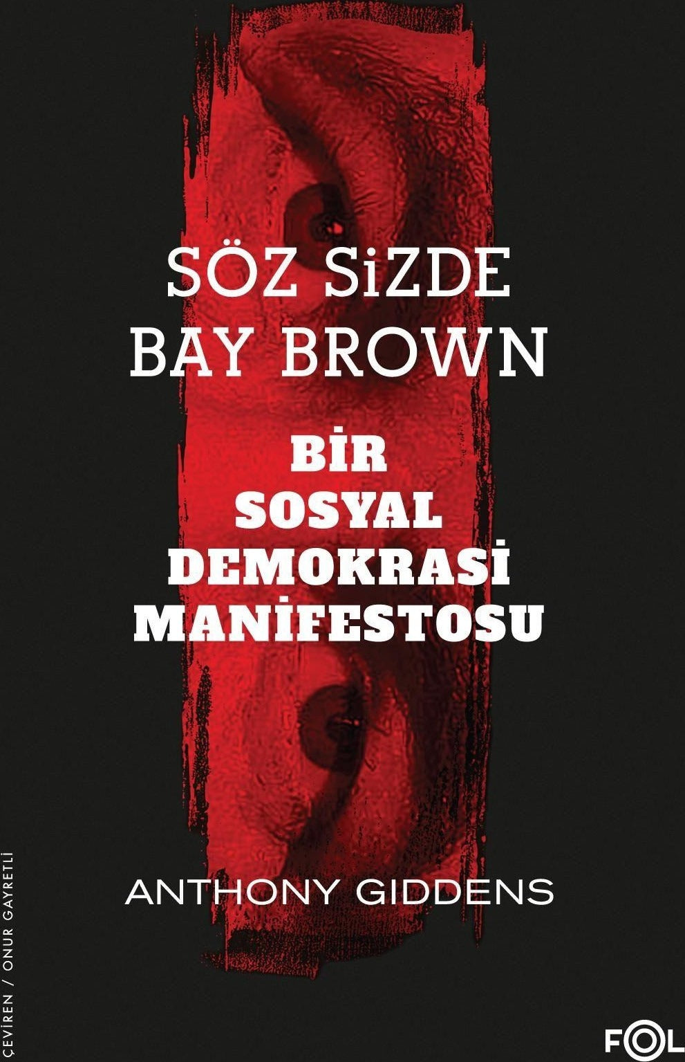 Söz Sizde Bay Brown - Bir Sosyal Demokrasi Manifestosu | Fol Kitap (Ciltsiz)