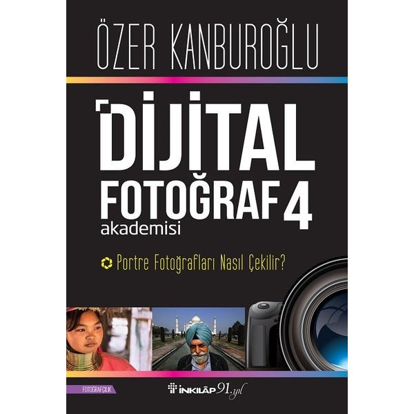 Dijital Fotoğraf Akademisi 4-Portre Fotoğrafları Nasıl Çekilir? | İnkılap Yayınları