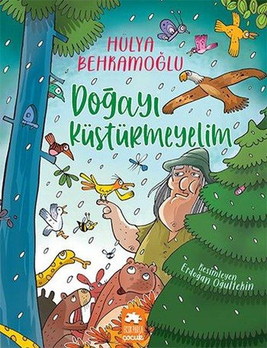 Doğayı Küstürmeyelim | Eksik Parça Yayınları (İnce Kapak)