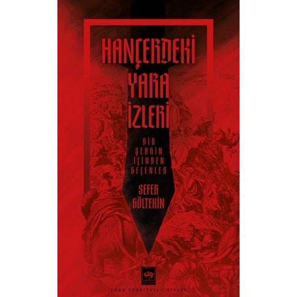 Hançerdeki Yara İzleri - Bir Şehrin İçinden Geçenler | Ötüken Neşriyat (İnce Kapak)