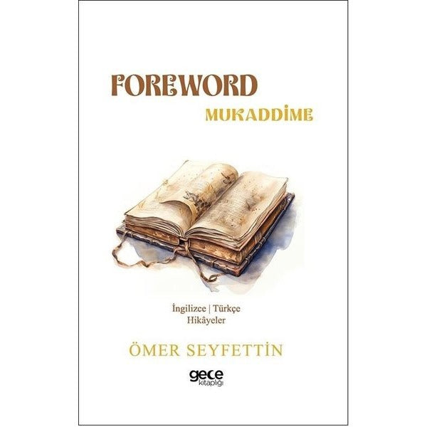 Foreword - Mukaddime - İngilizce/Türkçe Hikayeler | Gece Kitaplığı