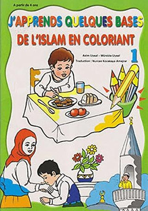 De L’Islam En Coloriant - J’Apprends Quelques Bases 1