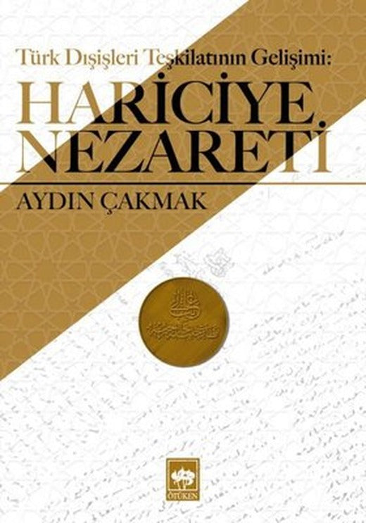 Türk Dışişleri Teşkilatının Gelişimi: Hariciye Nezareti | Ötüken Neşriyat Yayınları