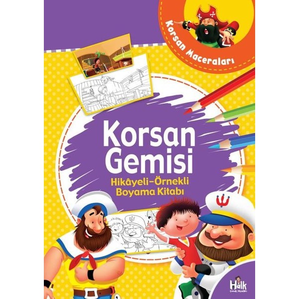 Korsan Gemisi - Hikayeli Örnekli Boyama Kitabı