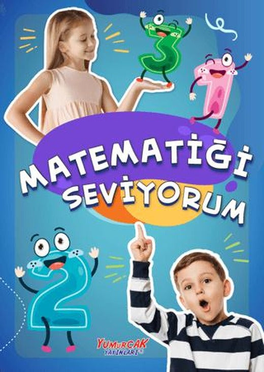 Matematiği Seviyorum | Yumurcak Yayınları (Ciltsiz)
