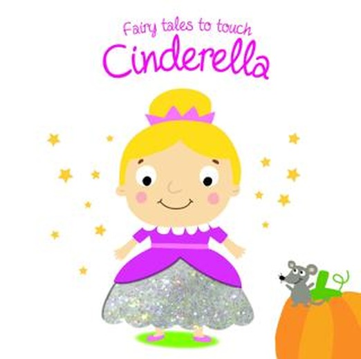 Fairy Tales to Touch: Cinderella | Yoyo Books (Ciltli)