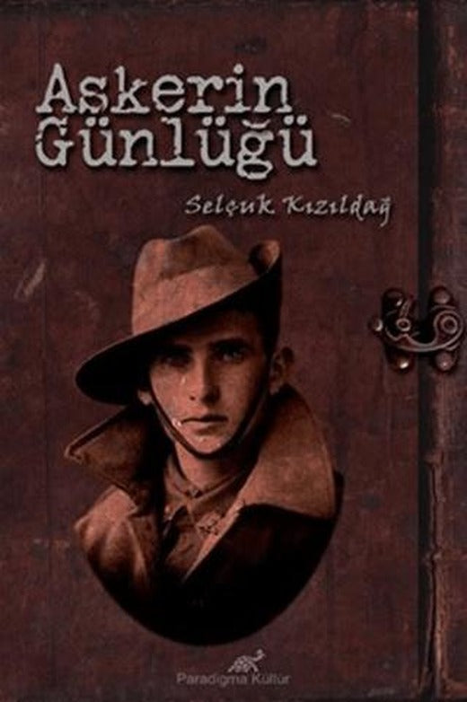 Askerin Günlüğü | Paradigma Akademi Yayınları (Ciltsiz)