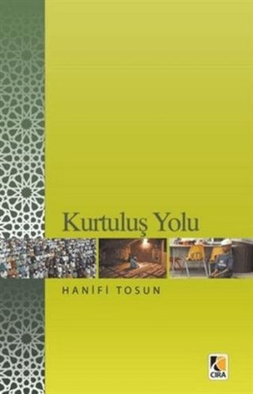 Kurtuluş Yolu | Çıra Yayınları (Ciltsiz)