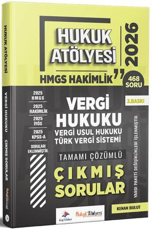 2026 Hukuk Atölyesi HMGS Hakimlik Vergi, Vergi Usul Hukuku, Türk Vergi Sistemi Çıkmış Sorular Çözümlü | Dizgi Kitap (Ciltsiz)