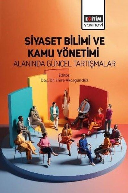 Siyaset Bilimi ve Kamu Yönetimi Alanında Güncel Tartışmalar | Eğitim Yayınevi (İnce Kapak)