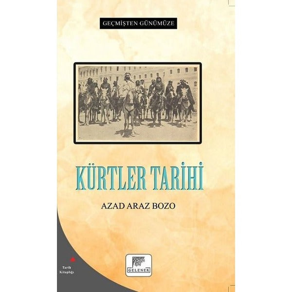 Kürtler Tarihi - Geçmişten Günümüze | Gelenek Yayınları (İnce Kapak)