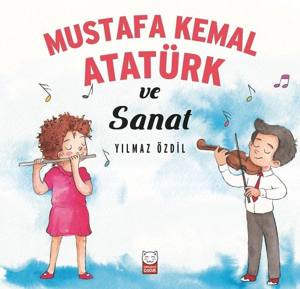 Mustafa Kemal Atatürk ve Sanat | Kırmızı Kedi
