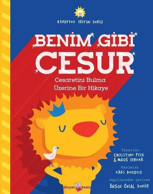 Benim Gibi Cesur - Cesaretini Bulma Üzerine Bir Hikaye | Okuyan Koala (İnce Kapak)
